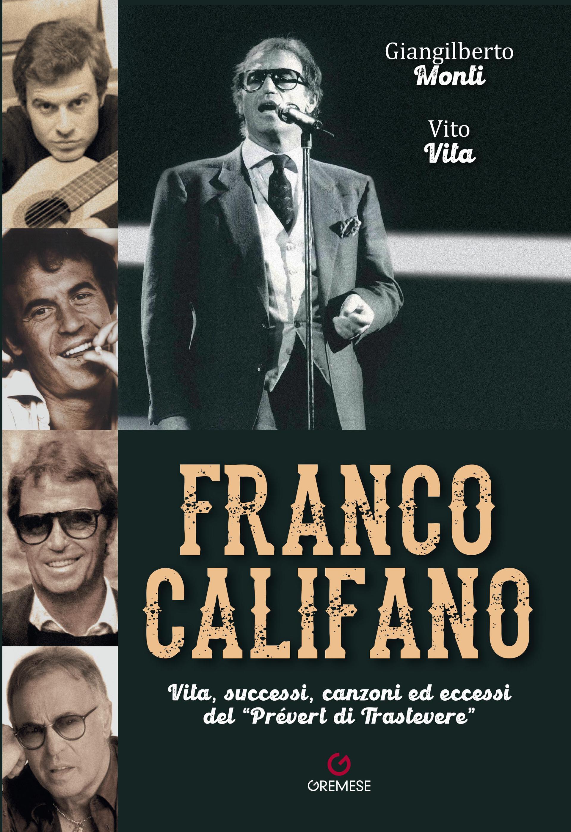 Franco Califano, a 10 anni dalla scomparsa un libro sul “Prévert di Trastevere” 